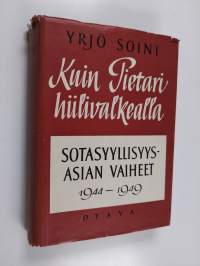 Kuin Pietari hiilivalkealla - sotasyyllisyysasian vaiheet 1944-1949