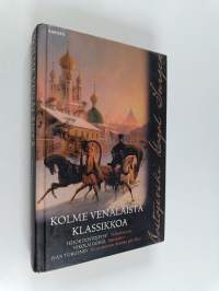 Kolme venäläistä klassikkoa : Kellariloukko ; Muotokuva ; Tarpeettoman ihmisen päiväkirja
