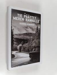 Tie päättyy meren rannalle : romaani