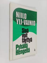 Sinä voit täyttyä Pyhällä Hengellä
