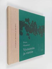 Vyötettiin ja vietiin : runoja