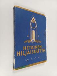 Hetkinen hiljaisuutta
