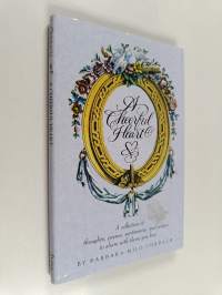 A Cheerful Heart - A Collection of Thoughts, Poems, Sentiments, and Recipes to Share with Those You Love