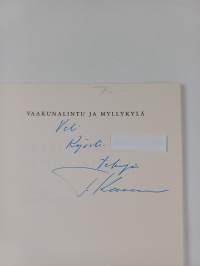Vaakunalintu ja myllykylä : kokoelma kotiseutuaiheita (signeerattu, tekijän omiste)