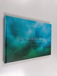 Baltic Sea Action Group : foundation for a living Baltic Sea