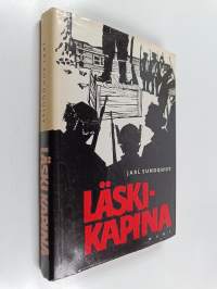 Läskikapina : pohjolan punaisen sissipataljoonan ryöstöretki Lapissa helmikuussa v 1922