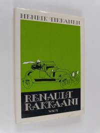 Renault rakkaani : autobiografia