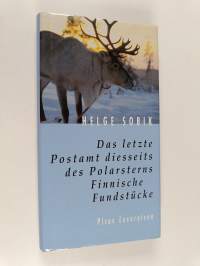 Das letzte Postamt diesseits des Polarsterns : finnische Fundstücke