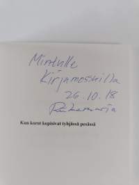 Kun korot kopisivat tyhjässä pesässä (signeerattu, tekijän omiste)