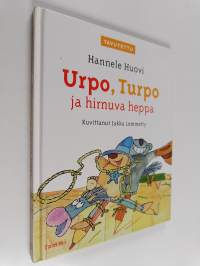 Urpo, Turpo ja hirnuva heppa