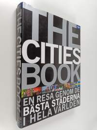 The cities book : en resa genom de bästa städerna i hela världen