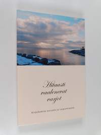 Hitaasti vaalenevat varjot : kirjoituksia surusta ja luopumisesta