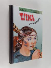 Tiina ja mummo : Tiina kesälaitumilla ; Tiinalla on hauskaa ; Tiinalle otetaan pikkusisko