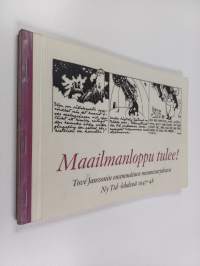 Maailmanloppu tulee! : Tove Janssonin ensimmäinen muumisarjakuva Ny Tid -lehdessä 1947-48