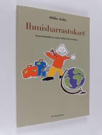 Ihmisharrastukset : kivat karttatikat ja muita hulluja harrastuksia