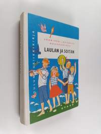 Laulan ja soitan : koulun musiikkikirja