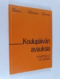 Koulupäivän avauksia yläasteelle ja lukioon