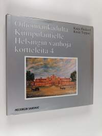 Oihonnankadulta Kumpulantielle : Helsingin vanhoja kortteleita  4