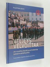 Veljeys velvoittaa : 70 vuotta keskisuomalaista sotainvalidityötä