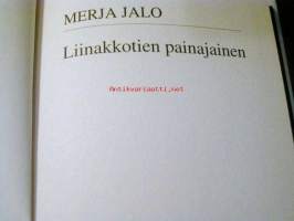 Liinakkotien painajainen