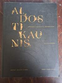 Aidosti kaunis - Lempeän tehokasta ihonhoitoa