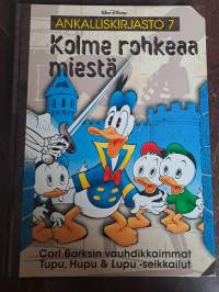 Kolme rohkeaa miestä - Ankalliskirjasto 7