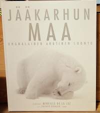 Jääkarhun maa : uhanalainen arktinen luonto