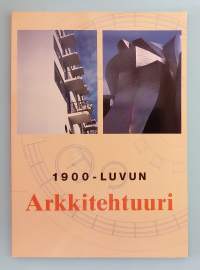 1900-luvun arkkitehtuuri.  ( Arkkiehdit, arkkitehtuuri, rakennuskulttuuri )