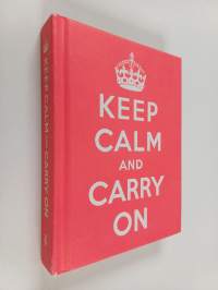 Keep Calm and Carry on : Good Advice for Hard Times (painovirhekappale)