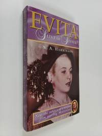 Evita : Saint or Sinner?