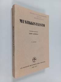Musiikkisanasto : suomen- ja vieraskieliset musiikkisanat selityksineen ja ääntämisohjeineen