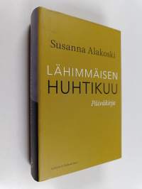 Lähimmäisen huhtikuu : päiväkirja