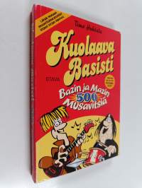 Kuolaava basisti : Bazin ja Mazin 500 musavitsiä