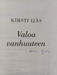 Valoa vanhuuteen (signeerattu)