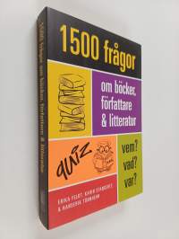 1.500 frågor om böcker, författare och litteratur - Tusenfemhundra frågor om böcker, författare och litteratur