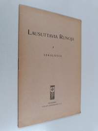Lausuttavia runoja 1 : Sekalaisia