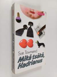 Mikä tsäkä, Hadrianus