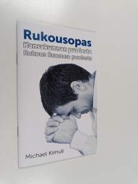 Rukousopas kansakunnan puolesta : (valtiolliset vaalit, kunnallisvaalit, eduskuntavaalit, presidentin vaalit) : rukous Suomen puolesta