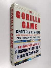 The gorilla game : an investor&#039;s guide to picking winners in high technology