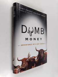 Dumb Money - Adventures of a Day Trader