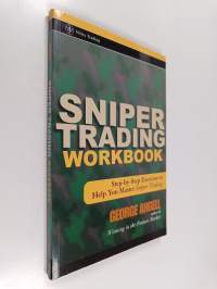Sniper Trading Workbook - Step-by-Step Exercises to Help You Master Sniper Trading