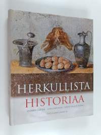 Herkullista historiaa : kulttuurisia makupaloja Italian keittiöistä kautta aikain