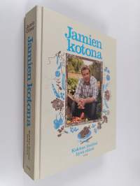 Jamien kotona : kokkaa itsellesi hyvä elämä