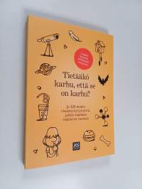 Tietääkö karhu, että se on karhu? ja 129 muuta kiperää kysymystä, joihin saadaan valaiseva vastaus