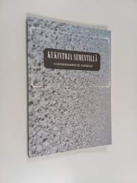 Kukintoja sementillä : voimaannuttavat vertaiset