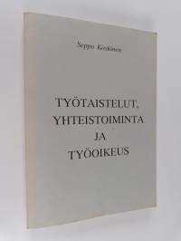 Työtaistelut, yhteistoiminta ja työoikeus
