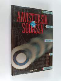Aavistuksia sodassa 1939-1944 : selittämättömiä tapauksia tulilinjoilla ja kotirintamalla