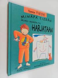 Minäpä tiedän miksi hampaita harjataan