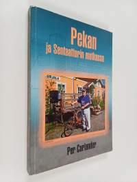 Pekan ja Sentaattorin matkassa (signeerattu, tekijän omiste)