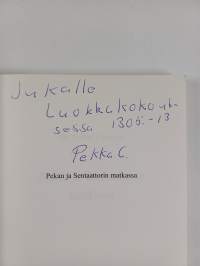 Pekan ja Sentaattorin matkassa (signeerattu, tekijän omiste)